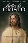 Vestíos de Cristo: Un Mapa para Nuestro Viaje Heroico Hacia el Renacimiento Espiritual y Más Allá (Spanish Edition) Vestíos de Cristo: Un Mapa para Nuestro Viaje Heroico Hacia el Renacimiento Espiritual y Más Allá (Spanish Edition)