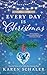 Every Day Is Christmas