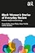 Black Women’s Stories of Everyday Racism by Simone Drake