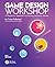 Game Design Workshop: A Playcentric Approach to Creating Innovative Games