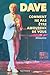 Dave, Comment ne pas être amoureux de vous: Mémoires (French Edition)