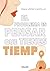 El problema es pensar que tienes tiempo / The Problem is Thinking You Have Time (Spanish Edition)