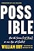 Possible: How We Survive (and Thrive) in an Age of Conflict