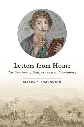 Letters from Home: The Creation of Diaspora in Jewish Antiquity (Hardcover)