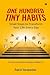 One Hundred Tiny Habits: Sm...