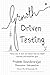 Growth Driven Testing  by Dhanasekar Subramaniam Prad...