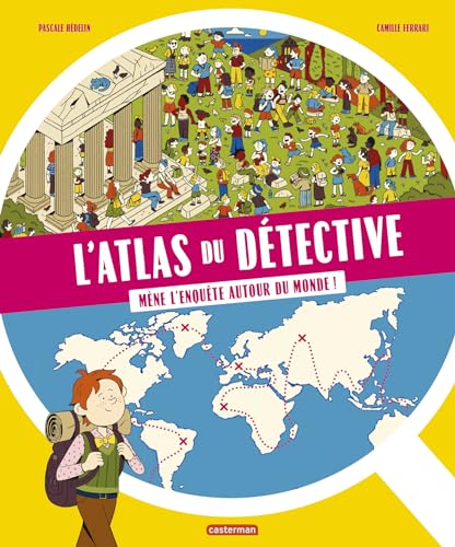 L'Atlas du détective: Mène l'enquête autour du monde ! (Paperback)