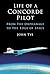 Life of a Concorde Pilot by John Tye Life of a Concorde Pilot by John Tye