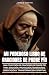 Mi Poderoso Libro de Oraciones de Padre Pío: Una Colección de Oraciones de Padre Pío para Sanación, Protección, Bendiciones, Orientación y Transformación Espiritual (Spanish Edition)