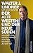 Der alte Westen und der neue Süden by Walter J. Lindner