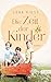 Die Zeit der Kinder: Roman ...