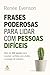 Frases poderosas para lidar...