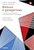 Potere e progresso: La nostra lotta millenaria per la tecnologia e la prosperità (Italian Edition)