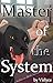 Master of the System