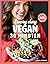 Every Day Vegan in 30 minuten by Lenna Omrani
