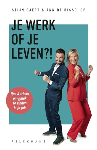 Je werk of je leven?! (Dutch Edition)