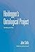 Heidegger's Ontological Project: On Being and Time (The Collected Writings of John Sallis)