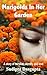 Marigolds In Her Garden: A ...