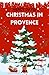 CHRISTMAS IN PROVENCE: “The...