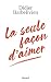 La seule façon d'aimer