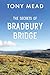 The Secrets of Bradbury Bridge by Tony Mead