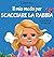 Il mio modo per scacciare la rabbia: Libro illustrato per bambini sulla gestione della rabbia e sulle forti emozioni e sentimenti dei bimbi (My Way: Social Emotional Books for Kids) (Italian Edition)