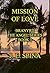 Mission of Love: Branyrd th...