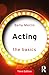 Acting: The Basics