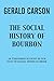 The Social History of Bourb...