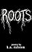 Roots: Poetry
