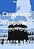 Casamento Temporário: Explo...