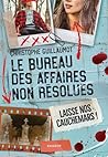 Le Bureau des Affaires non résolues - Laisse nos cauchemars ! by Christophe Guillaumot