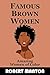Famous Brown Women: Amazing...