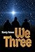 We Three