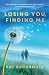 Losing You, Finding Me by Kay Backhouse