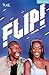 FLIP! by Racheal Ofori FLIP! by Racheal Ofori
