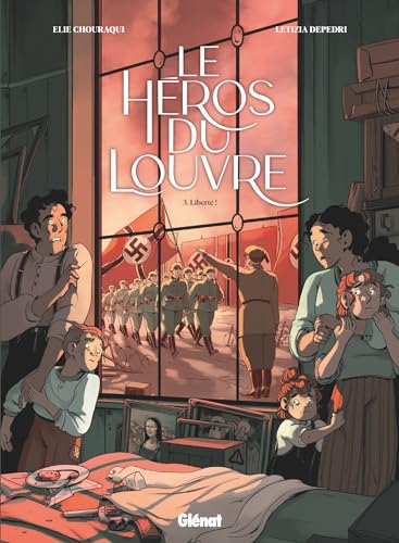 Le Héros du Louvre - Tome 03: Liberté ! (Hardcover)