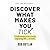 Discover What Makes You Tick: Understand Why You're Enjoying Life...Or Not!
