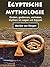 Egyptische mythologie: Goden, godinnen, verhalen, mythen en sagen uit Egypte (Dutch Edition)