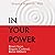 In Your Power: React Less, Regain Control, Raise Others
