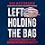 Left Holding the Bag: A Wat...