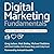 Digital Marketing Fundamentals by Greg Jarboe; Matt Bailey; M...