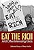 Eat the Rich And Other Inte...