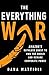 The Everything War: Amazon’s Ruthless Quest to Own the World and Remake Corporate Power
