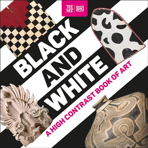 The Met Black and White: A High Contrast Book of Art (DK The Met)