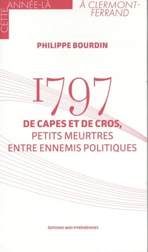 1797 De capes et de cros: Petits meurtres entre ennemis politiques (Paperback)