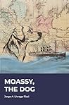 Moassy, The Dog