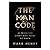 The Man Code: 12 Priorities Every Man Needs to Know
