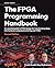 The FPGA Programming Handbo...