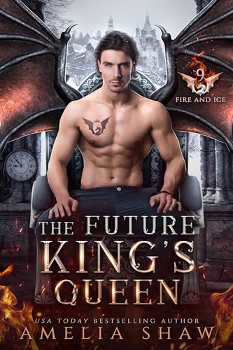 The Future King's Queen (The Dragon Kings of Fire and Ice Book 9)